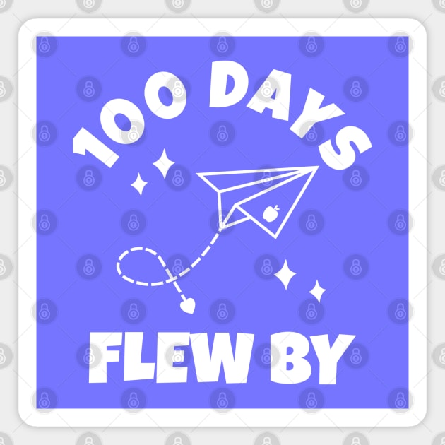 100 Days Of School flew by teacher student Magnet by Petalprints